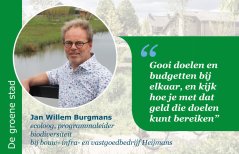 Jan Willem Burgmans aan het woord over natuurinclusieve stadsontwikkeling